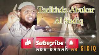 Taariikhdii Abuu Bakar Al Sidiiq ll Sh Maxamuud Maxamed Xaliike [upl. by Akirej]