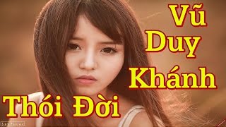 Thói Đời amp Tình Xưa Nghĩa Cũ Remix  Liên Khúc Vũ Duy Khánh Remix 2016 [upl. by Craig]