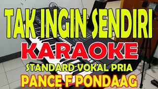 TAK INGIN SENDIRI AKU MASIH SEPERTI YANG DULU KARAOKE VOKAL PRIA GDO [upl. by Ivers]