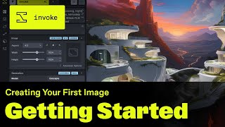 Creating Your First Image in Invoke Getting Started Series 1 [upl. by Kerrie]