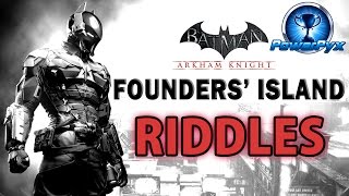 Batman Arkham Knight  Founders Island  All Riddle Locations amp Solutions [upl. by Hourihan]