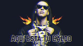 Daddy Yankee  Aquí Esta Tu Caldo Erith V Remix [upl. by Rives]