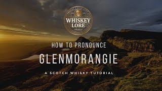 How to Pronounce Glenmorangie Scotch Whisky [upl. by Nesilla798]