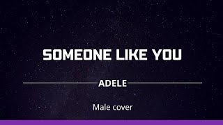 Someone like You  Adele  Male Cover [upl. by Nicolau]