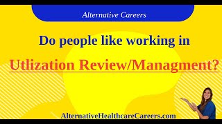 Do people really like working in utilization reviewutilization management [upl. by Orsino]