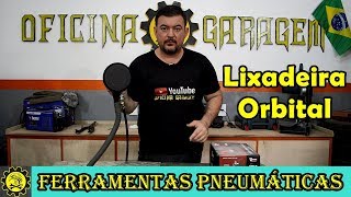 Lixadeira Orbital  Ferramentas Pneumáticas [upl. by Quintilla]