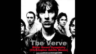 The Verve Bitter Sweet Symphony Christopher Adolfo Remix [upl. by Oiramd]