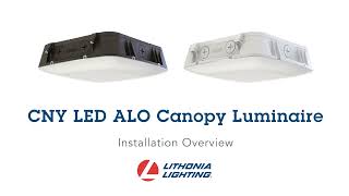 Lithonia Lighting® CNY LED Canopy Luminaire Installation Overview [upl. by Zebe]