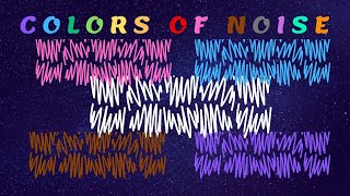 Colors of Noise explained [upl. by Aeriell]