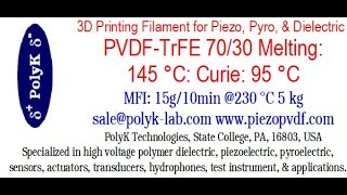 PVDF TrFE Copolymer 3D Printing Filament For Piezoelectric and Pyroelectric Applications [upl. by Turmel]