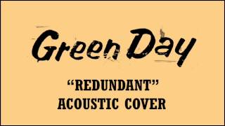 Green Day  Redundant Acoustic Cover [upl. by Strep]