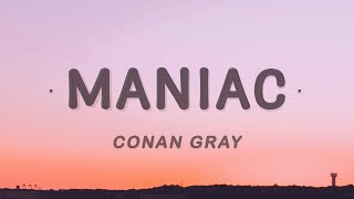 Conan Gray  Maniac Lyrics [upl. by Eadnus309]