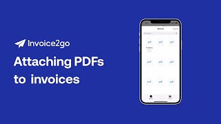 Attach PDFs to invoices using Invoice2go [upl. by Hjerpe]