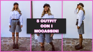 5 OUTFIT CON I MOCASSINI [upl. by Assylem333]