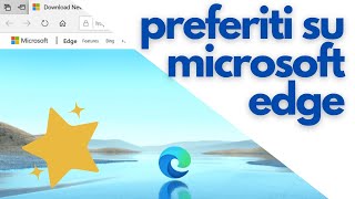 GUIDA su come salvare i PREFERITI su MICROSOFT EDGE [upl. by Harbot944]