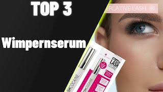 ▶ Wimpernserum Test ♦ Top 3 Wimpernserums 2024 [upl. by Jerrylee]