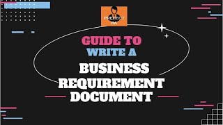 Business Requirements Document Tutorial A Comprehensive Guide [upl. by Healy172]