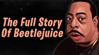 Beetlejuices Turbulent Life [upl. by Ahsenit]