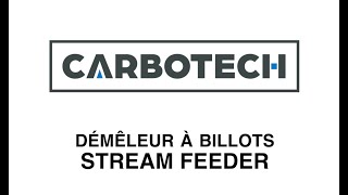 CARBOTECH STREAM FEEDER VIDEO FR VERSION 08 2023 [upl. by Felise]