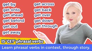 Learn 15 Phrasal Verbs with GET in context get by get across get through  Free PDF amp Quiz [upl. by Mccollum]