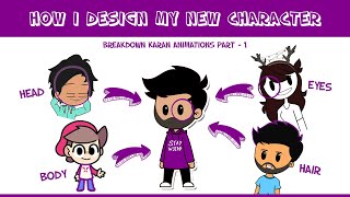 How I designed my new Character  Breakdown Karan Animations PART  1 [upl. by Sadnak]