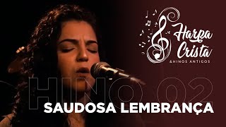 Hino 02  Harpa Cristã  Saudosa Lembrança [upl. by Neema919]