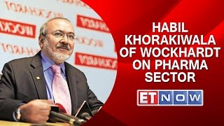 Habil Khorakiwala Of Wockhardt On Pharma Sector amp More [upl. by Alda]