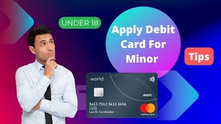 Get Your Debit cardATM card below 18 [upl. by Pooley]