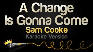 Sam Cooke  A Change Is Gonna Come Karaoke Version [upl. by Popelka]