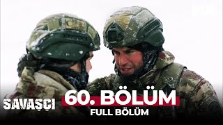 Savaşçı 60 Bölüm [upl. by Christoph]