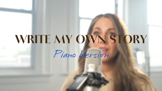 Write My Own Story  Piano Version [upl. by Donelson]