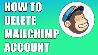 How to Delete Mailchimp Account Simple [upl. by Dygall]