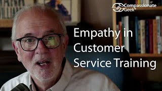 The Importance of Empathy in Customer Service Training [upl. by Blake]