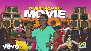 Busy Signal  Movie Official Visualizer [upl. by Harle]