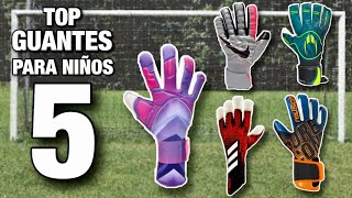 LOS MEJORES GUANTES DE PORTERO PARA NIÑOS [upl. by Deden]