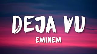 Eminem  Deja Vu Lyrics [upl. by Banerjee]