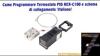 Come Programmare Termostato PID REX C100 e schema di collegamento Italiano [upl. by Venola]