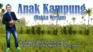 ANAK KAMPUNG Hakka by Dede Loo [upl. by Irab152]