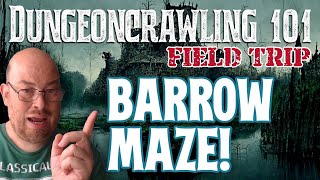 Dungeoncrawling 101 Field Trip 03 Barrowmaze [upl. by Alyahs268]