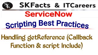 Servicenow Scripting Best Practices  getReference Servicenow skfacts [upl. by Shoemaker]