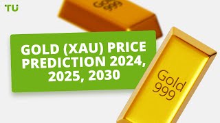 Gold XAU price prediction 2024 2025 2030 [upl. by Dorotea]