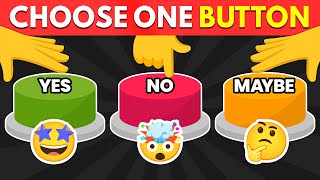 Choose One Button YES or NO or MAYBE [upl. by Katzen]