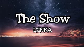 The Show  Lenka Lyrics [upl. by Kawasaki]