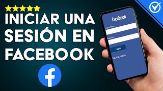 Cómo Iniciar Sesión y Entrar en Facebook Desde el Móvil y PC Windows o Mac [upl. by Phylys236]