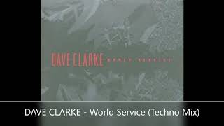 DAVE CLARKE World Service Techno Mix [upl. by Ennairak]