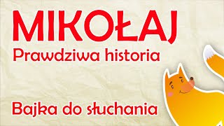 BAJKOSFERA 5  Prawdziwa historia świętego Mikołaja  Bajka do słuchania [upl. by Etteneg10]