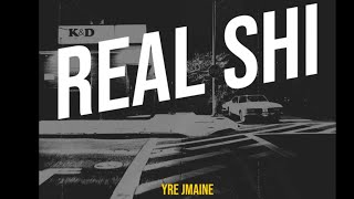 YRE Jmaine  Real Shit Official Audio [upl. by Geraint180]