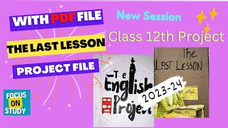 The Last Lesson Project File Class 12th CBSE 202324  Last Lesson Project File With PDF [upl. by Natye]