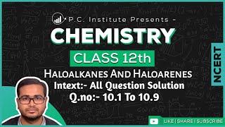 Intext All Question Soltuion  Qno101 to 109  Haloalkanes And Haloarenes  Class 12th NCERT [upl. by Phillada]