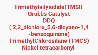 organic reagents in organic synthesis TMSI  Grubbs Catalyst DDQ  Nickel tetracarbonyl TMCS [upl. by Bradwell245]